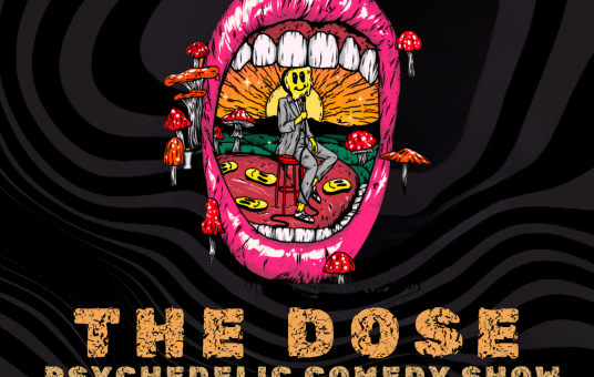 The Dose: A Psychedelic Comedy Show (21+)