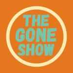 The Gone Show