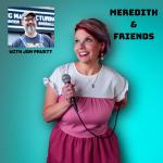 Meredith & Friends
