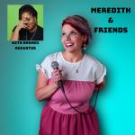 Meredith & Friends