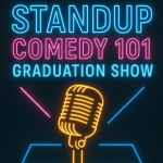 Standup Comedy 101 Graduation Show