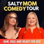 Salty Mom Comedy Tour (Special Event)